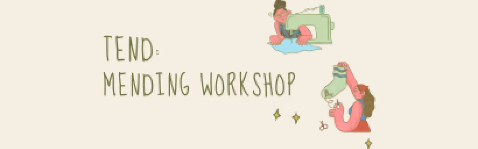 Tend: Mending Workshop